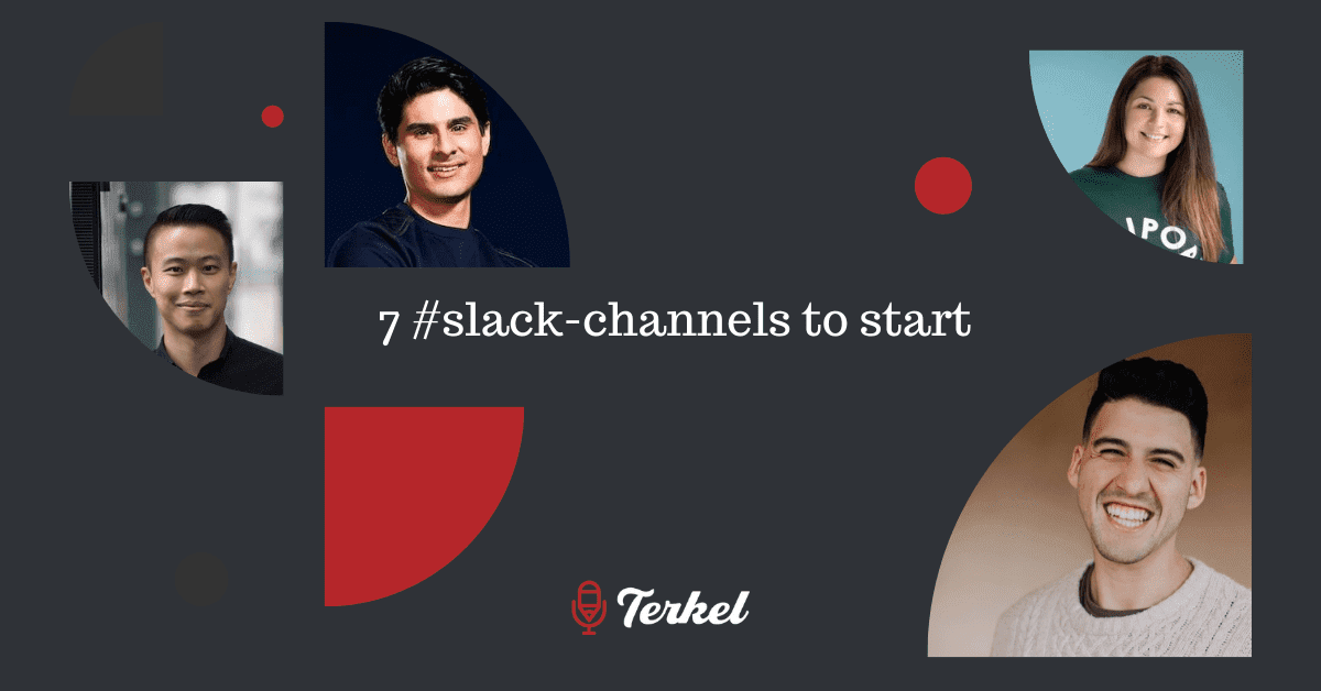 7 slack channels you should start