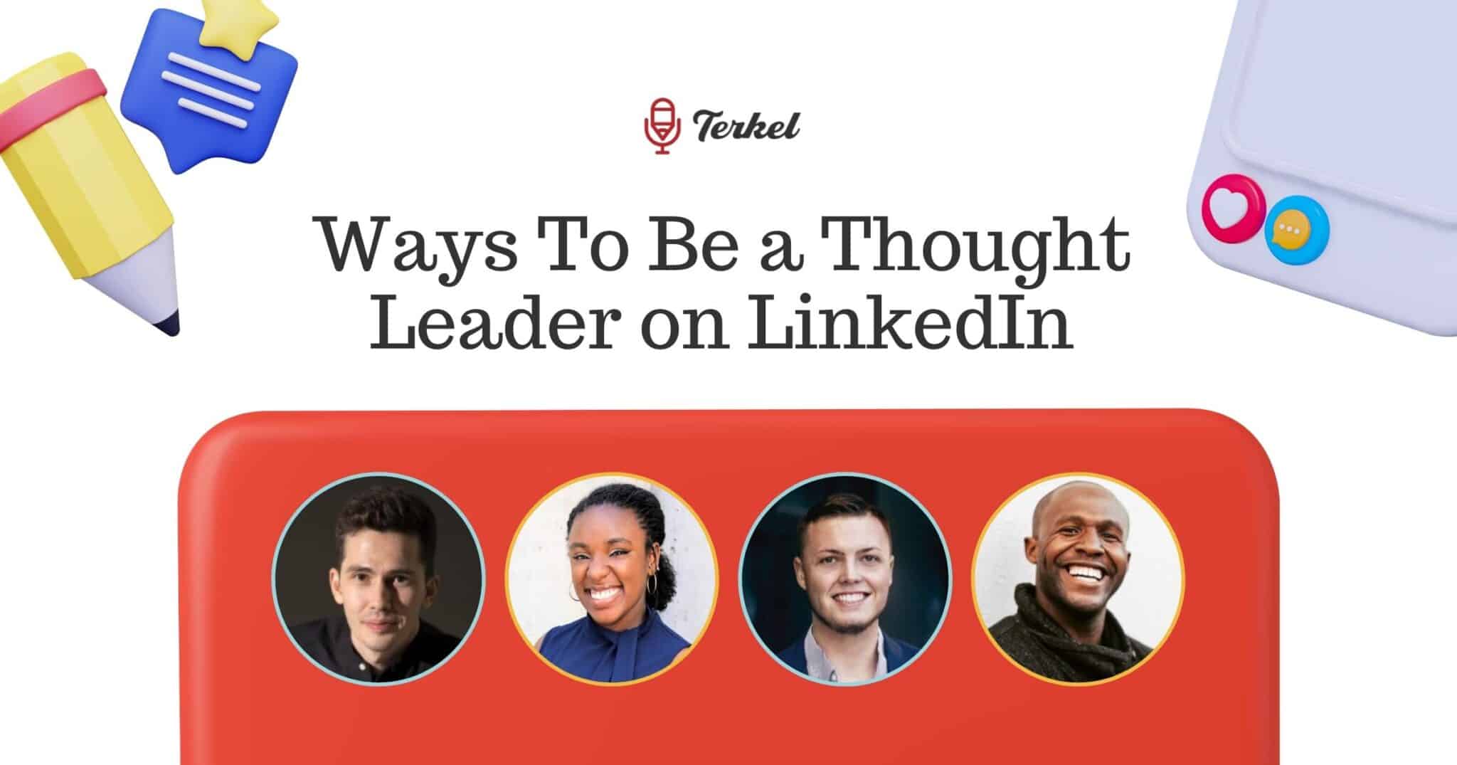 Ways To Be a Thought Leader on LinkedIn